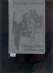 Hans Caspar von Zobelitz  Was vier junge Deutsche 1914 - 1918 erlebten  (Die Quadriga im Weltkriege) 