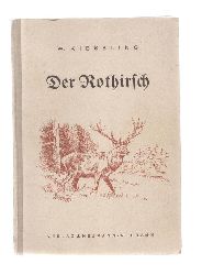 W. Kiessling  Der Rothirsch und seine Jagd 