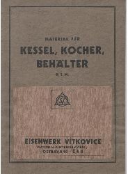 Eisnewerk Witkowitz Mhrisch Ostrau  Material fr Kessel, Kocher, Behlter 