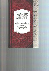 Agnes Miegel  Spaziergnge einer Ostpreussin  Feuilletons aus den zwanziger Jahren 