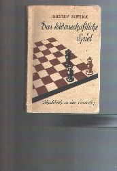 Gustav Schenk  Das leidenschaftliche Spiel Schachbriefe an eine Freundin 