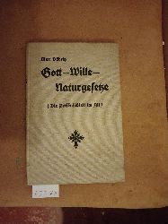 Max Dbritz  Gott - Wille - Naturgesetze  (Die Persnlichkeit im All) 