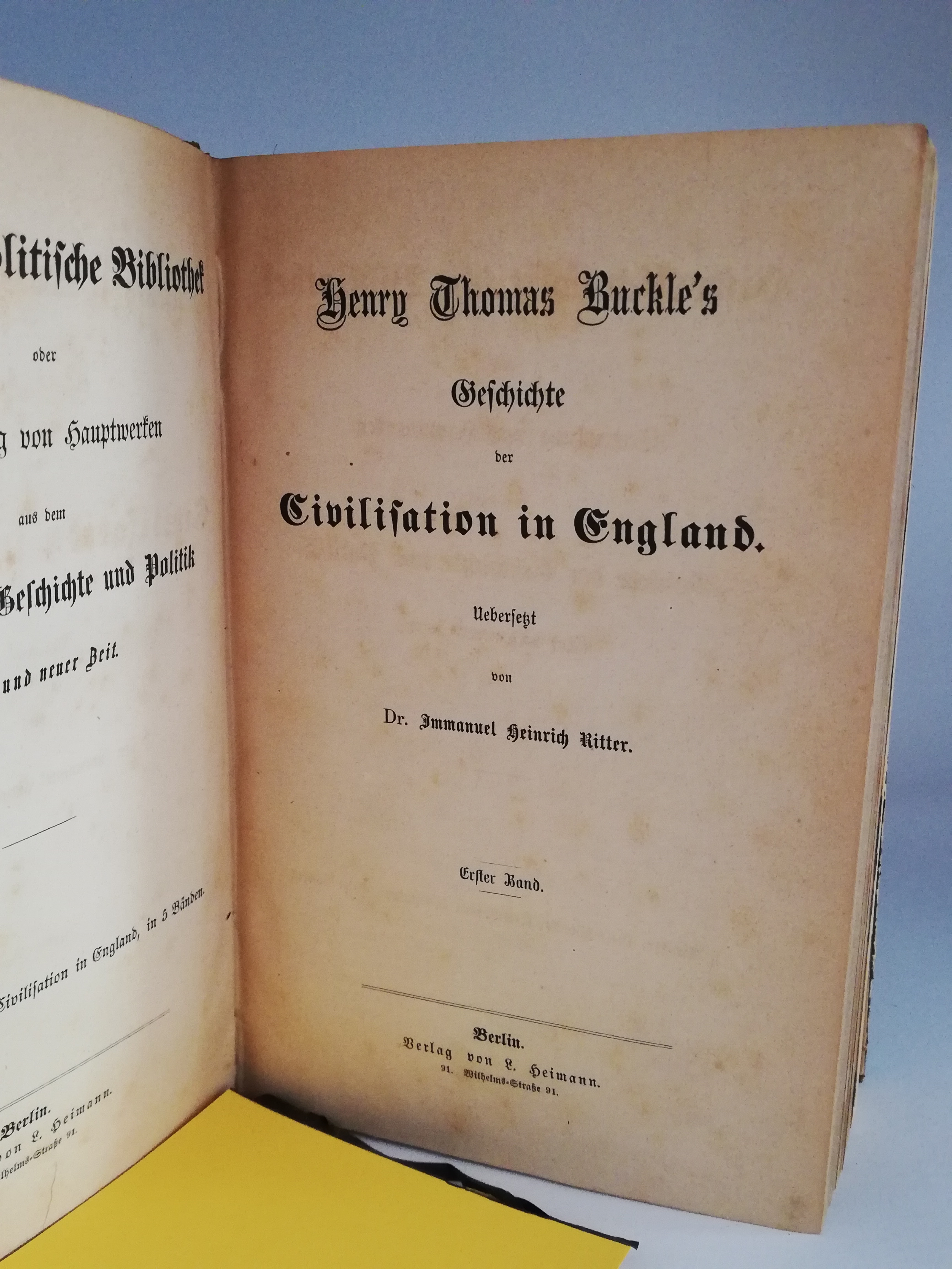 Henry Thomas Buckle  CIVILISATION IN ENGLAND, Übersetzt von Dr.Emmanuel Heinrich Ritter 