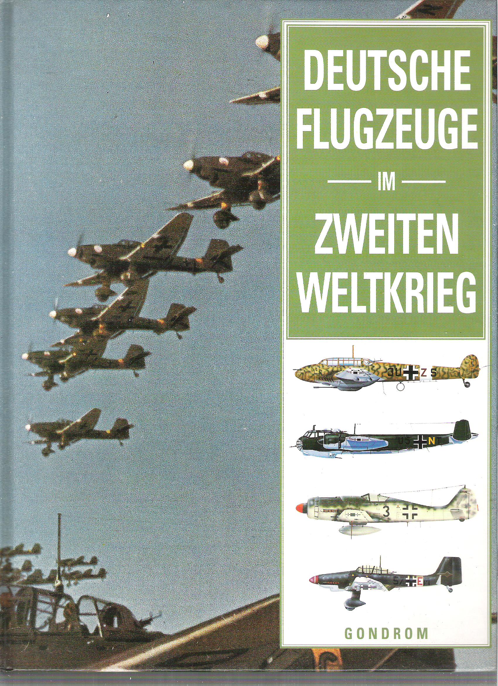 Chris Chant  Deutsche Flugzeuge im Zweiten Weltkrieg 