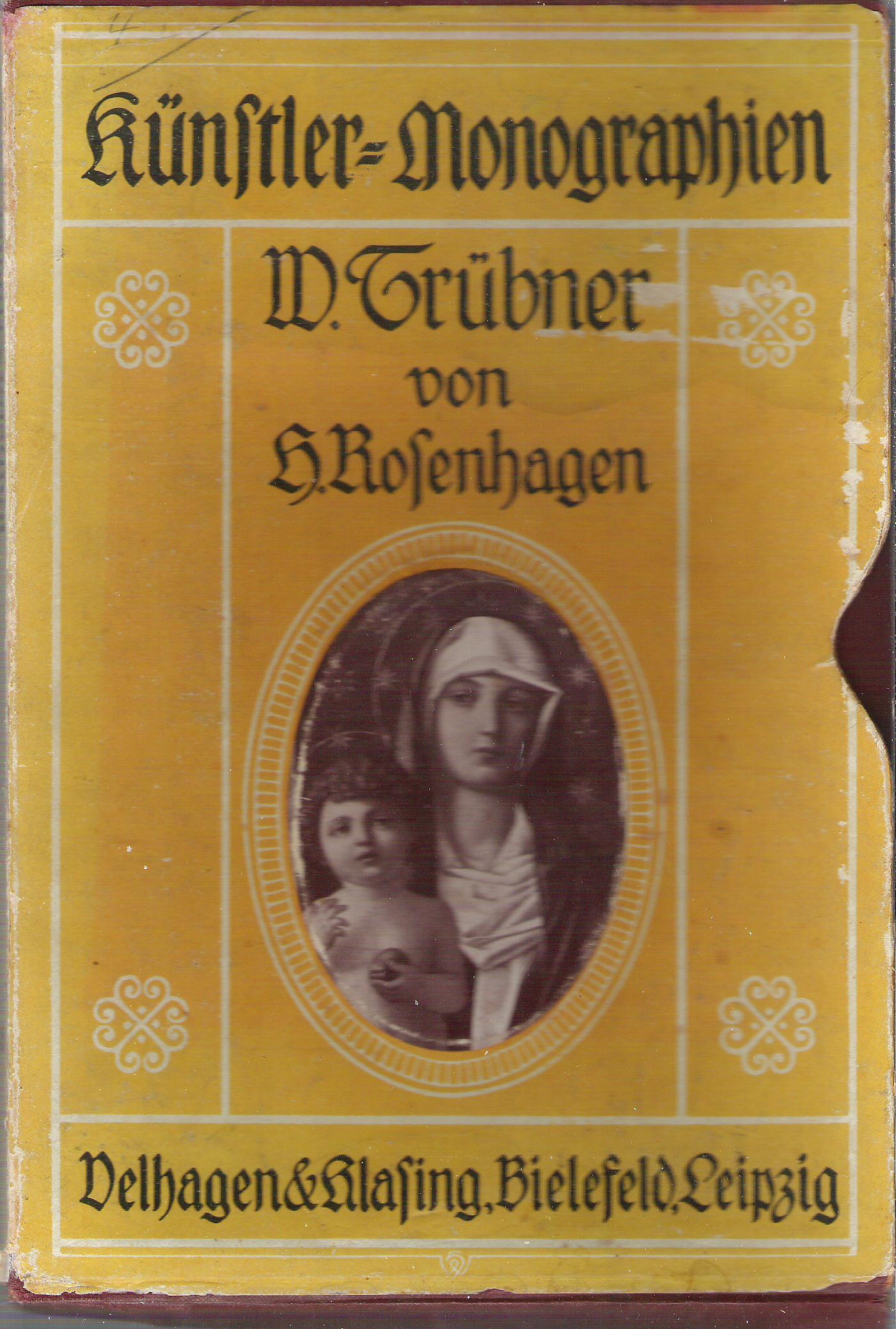 Hans Rosenhagen  Künstler-Monographien Nr 98. Wilhelm Trübner 