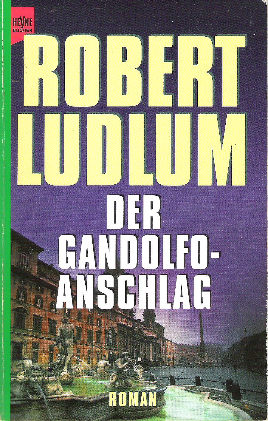 Robert Ludlum  Der Gandolfo-Anschlag 