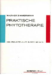 Zimmermann, Walther  Praktische Phytotherapie. 