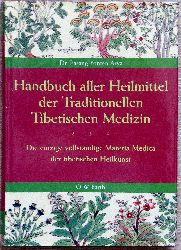 Arya, Pasang Y  Handbuch aller Heilmittel der Traditionellen Tibetischen Medizin. Die einzige vollständige Materia Medica der tibetanischen Heilkunst. 
