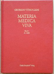 Vithoulkas, Georgos  Materia Medica Viva, Band I: Abies candensis - Ambrosia. (Essenzen und Leitsymptome homöopathischer Arzneimittel) 