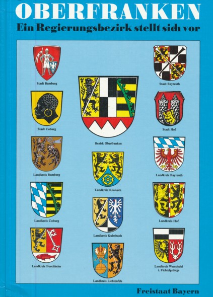   FREISTAAT BAYERN. Regierungsbezirk Oberfranken 1837-1987. (Ein Regierungsbezirk stellt sich vor). 