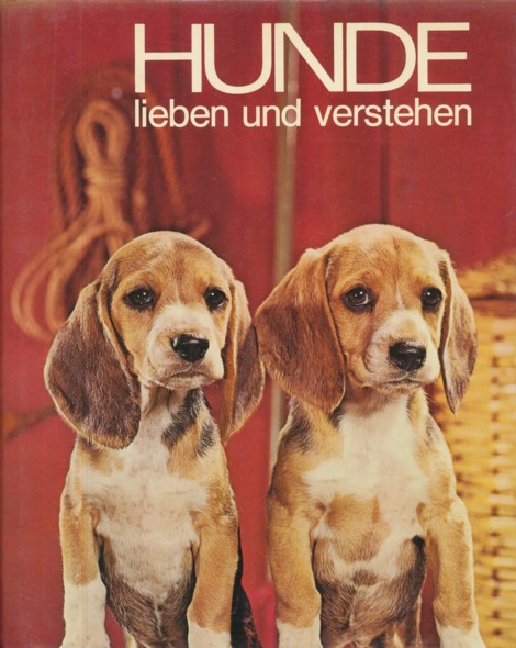 WEISS, POLA.  Hunde lieben und verstehen. Text von Pola Weiss nach A. E. Brehm. Textredaktion der deutschen Ausgabe: Evelyne Kolnberger. 