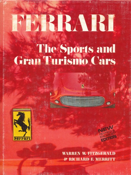 FITZGERALD, WARREN W. & RICHARD F. MERRITT.  Ferrari. The Sports and Gran Turismo Cars. With additional material by Jonathan Thompson. 