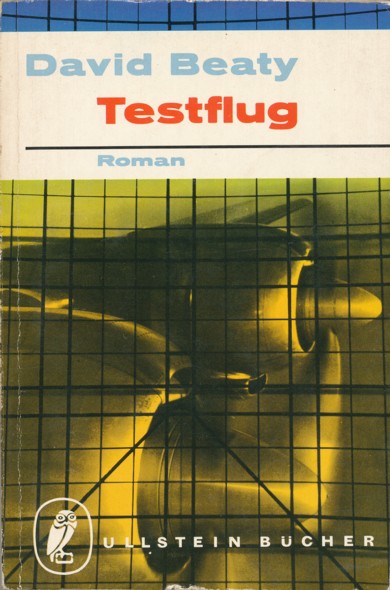 BEATY, DAVID.  Test-Flug. (Testflug). Roman. (Taschenbuchausgabe). Ungekürzte Ausgabe. Aus dem Englischen übersetzt von Hans Egon Gerlach. 