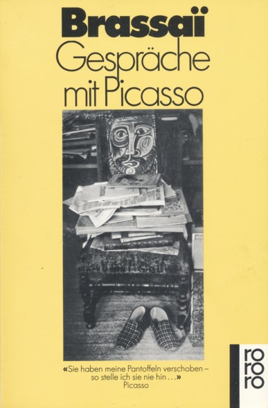 BRASSAI.  Gespräche mit Picasso. Aus dem Französischen übersetzt von Edmond Lutrand. 