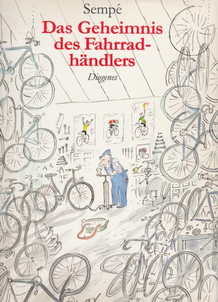 SEMPÉ.  Das Geheimnis des Fahrradhändlers. Aus dem Französischen übersetzt von Patrick Süskind. 