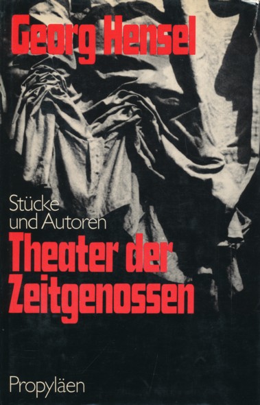 HENSEL, GEORG.  Theater der Zeitgenossen. Stücke und Autoren. Einmalige Sonderausgabe in der Reihe "Die Bücher der Neunzehn", Band 205. 