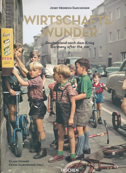 DARCHINGER, JOSEF HEINRICH.  Wirtschaftswunder. Deutschland nach dem Krieg. Germany after the war. Klaus Honnef (Texte/text), Frank Darchinger (Herausgeber/editor). 