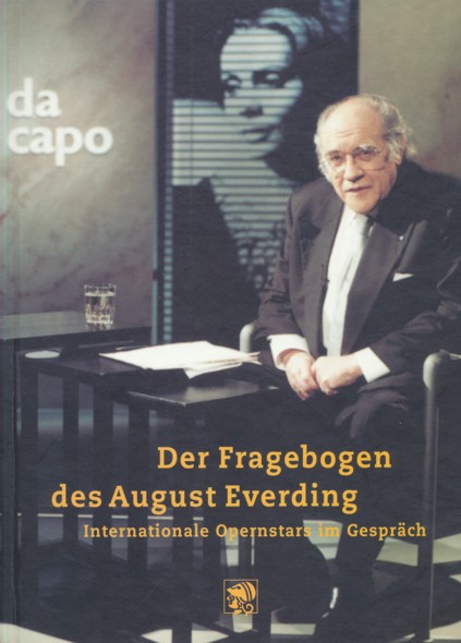 SAUTER, ENGELBERT (Hrsg.).  Da Capo - Der Fragebogen des August Everding. Internationale Opernstars im Gespräch. 