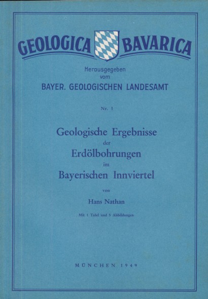 NATHAN, HANS.  Geologische Ergebnisse der Erdölbohrungen im Bayerischen Innviertel.  