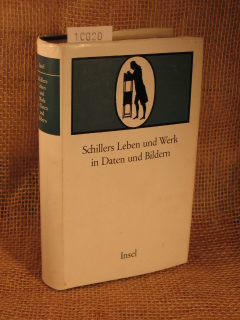 Zeller, Bernhard (Herausgeber):  Schillers Leben und Werk in Daten und Bildern. 