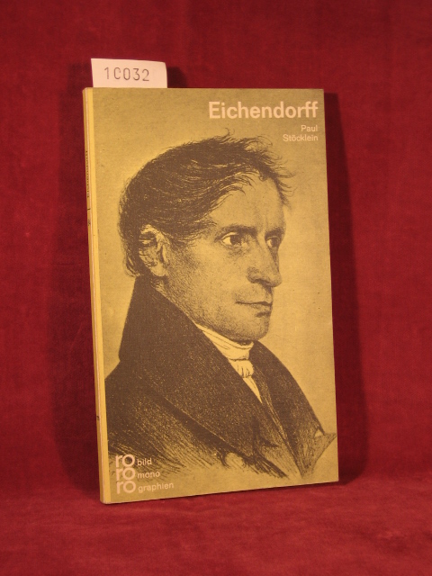 Stöcklein, Paul:  Joseph von Eichendorff. In Selbstzeugnissen und Bilddokumenten. 