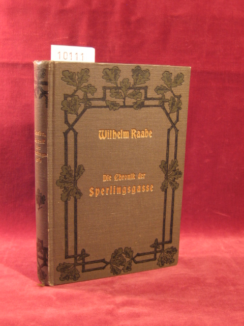 Raabe, Wilhelm:  Die Chronik der Sperlingsgasse. 