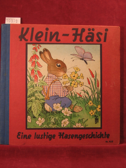 Petersen, C. O.:  Klein-Häsi. Eine lustige Hasengeschichte. 