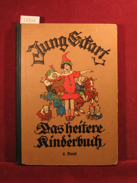 Kutzer, Ernst (Illustrationen):  Jung Eckart. Das heitere Kinderbuch. 8. Band. 