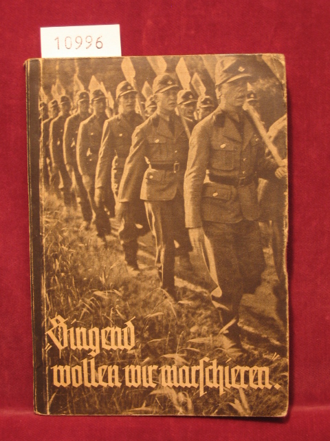 Scheller, Thilo (Herausgeber):  Singend wollen wir marschieren. Liederbuch des Reichsarbeitsdienstes. 