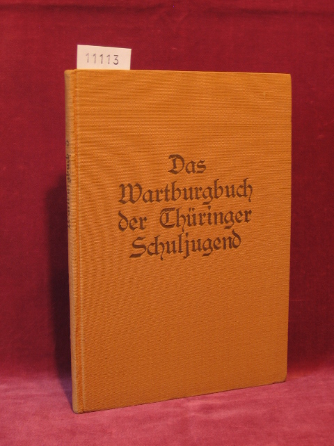 Marschler, Willy (Herausgeber):  Das Wartburgbuch der Thüringer Schuljugend 1937. 