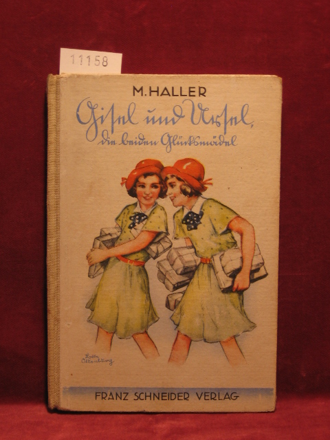 Haller, M.:  Gisel und Ursel die beiden Glücksmädel. 