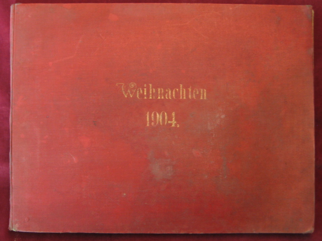   Großes Klebealbum / Scrap Album "Weihnachten 1904". 