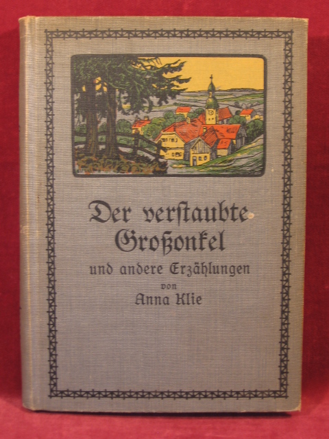 Klie, Anna:  Der verstaubte Großonkel und andere Erzählungen von Anna Klie. 