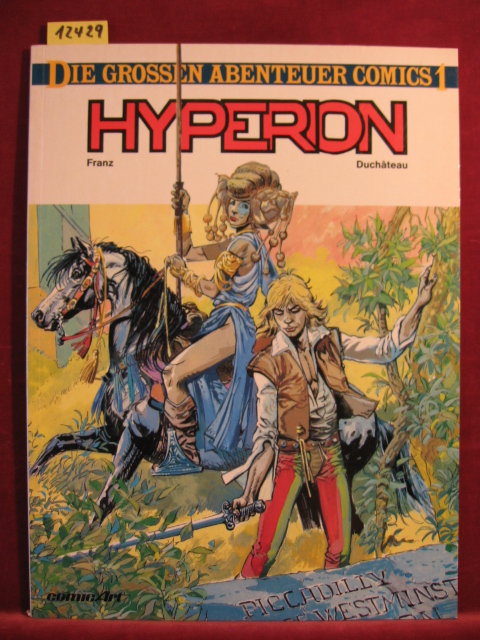 Duchateau / Franz:  Die großen Abenteuer Comics 1: Hyperion. 