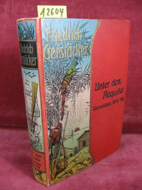 Gerstäcker, Friedrich:  Unter dem Aequator. 