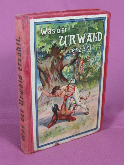 Grundmann, J.:  Was der Urwald erzählt. (2 Bände in einem Buch): Texanische Regulatoren. Aus dem Urwald. 