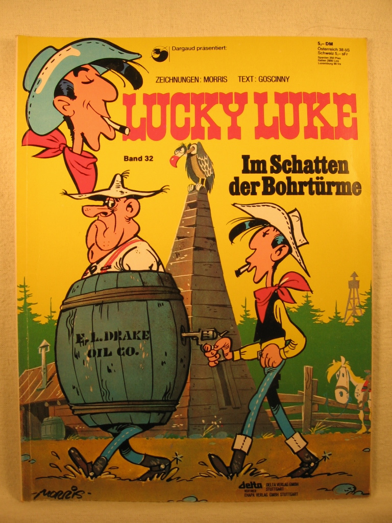 Goscinny, Rene / Morris (d.i. Maurice de Bevere):  Lucky Luke. Band 32: Im Schatten der Bohrtürme. 