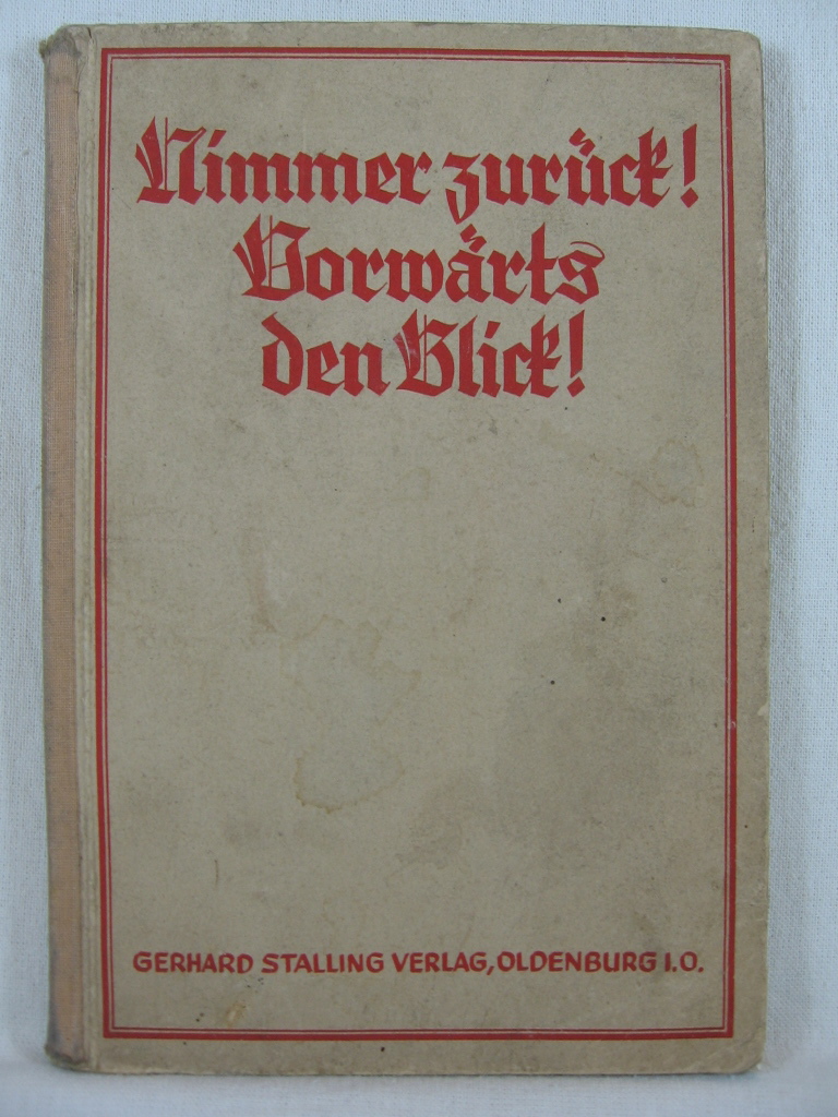 Osterthun, Dietrich (Herausgeber):  Nimmer zurück! Vorwärts den Blick! 