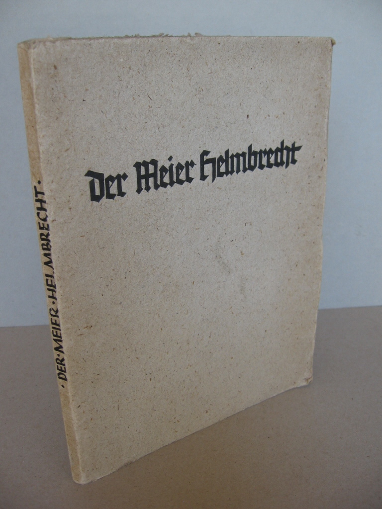 Wernher der Gärtner / Hofmiller, Josef:  Der Meier Helmbrecht. Wernher dem Gartenaere nacherzählt von Josef Hofmiller. 
