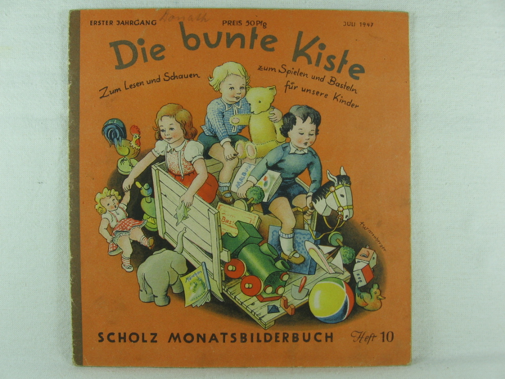 Scholz, Edith (Herausgeberin):  Die bunte Kiste. Scholz Monatsbilderbuch. 1. Jahrgang, Heft 10, Juli 1947. 