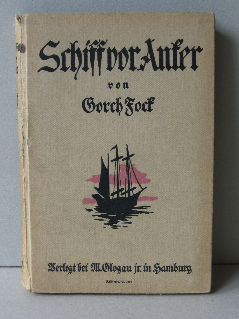 Gorch Fock (Johann Kinau):  Schiff vor Anker. Erzählungen. 