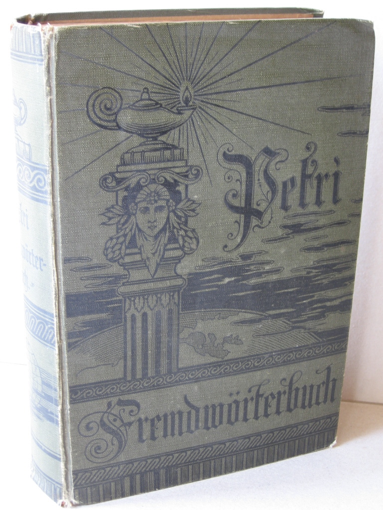 Petri, Dr. Friedrich Erdmann:  Handbuch der Fremdwörter in der deutschen Schrift- und Umgangssprache. 
