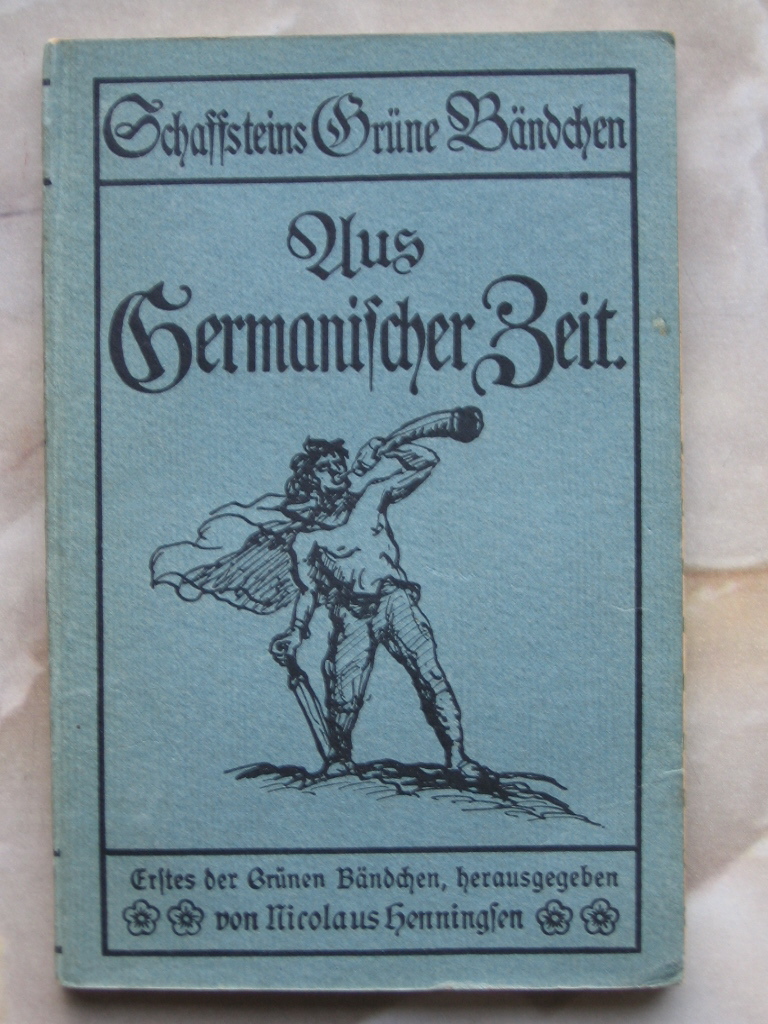   Aus Germanischer Zeit. 
