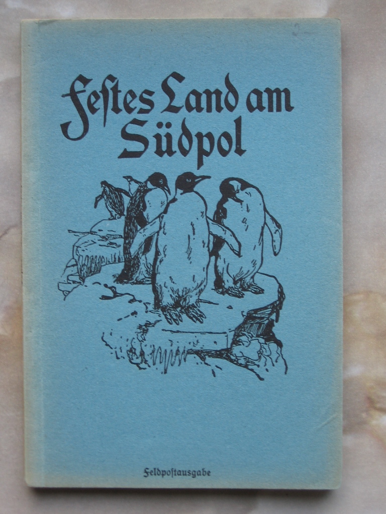 Borchgrevink, Carsten:  Festes Land am Südpol. Erlebnisse auf der Expedition nach dem Südpolarland 1898 - 1900. 