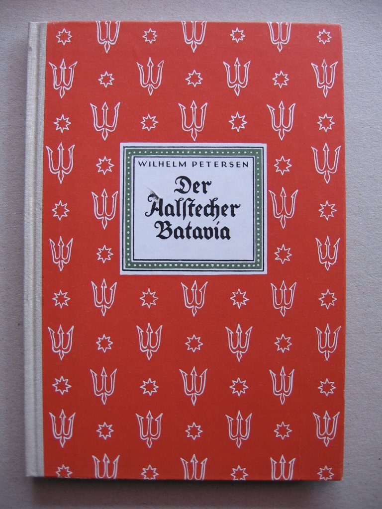 Petersen, Wilhelm:  Der Aalstecher Batavia. 
