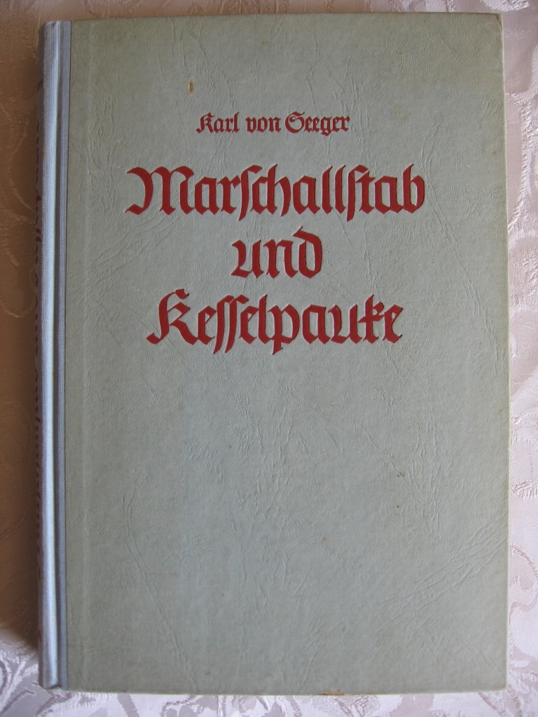 Seeger, Karl von:  Marschallstab und Kesselpauke. Tradition und Brauchtum in der deutschen und österreichisch-ungarischen Armee. 