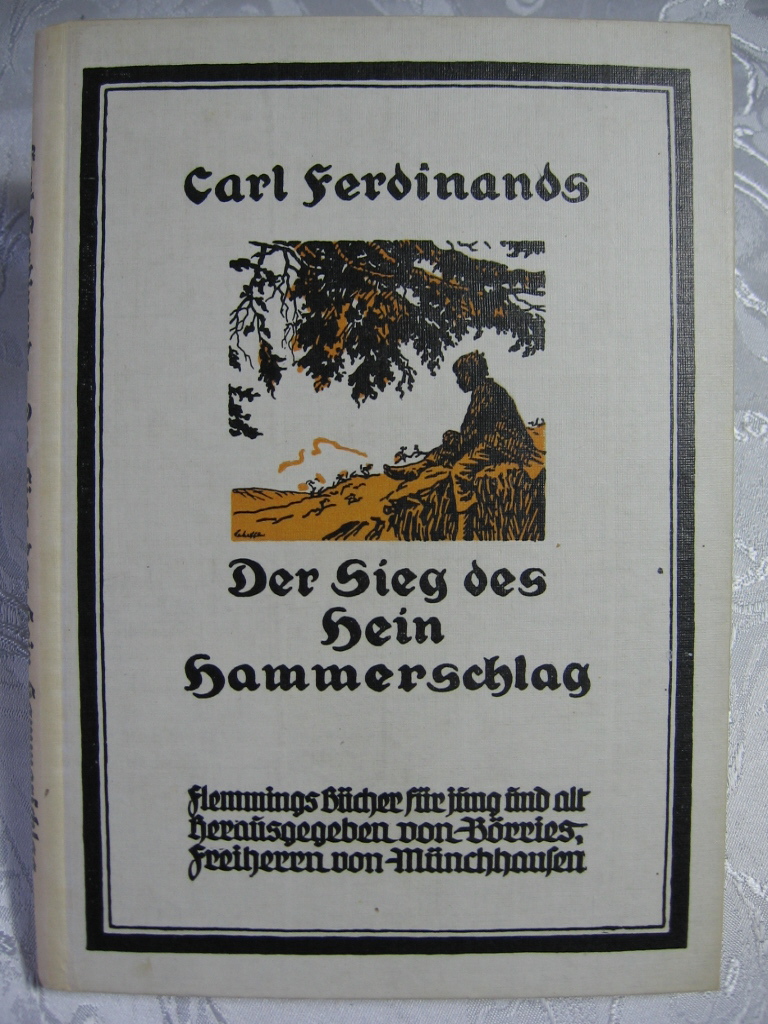 Ferdinands, Carl:  Der Sieg des Hein Hammerschlag. Eine Rhein- und Eifelgeschichte. 