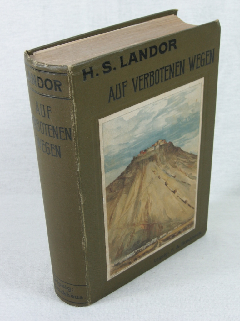 Landor, Henry S.:  Auf verbotenen Wegen. Reisen und Abenteuer in Tibet. 