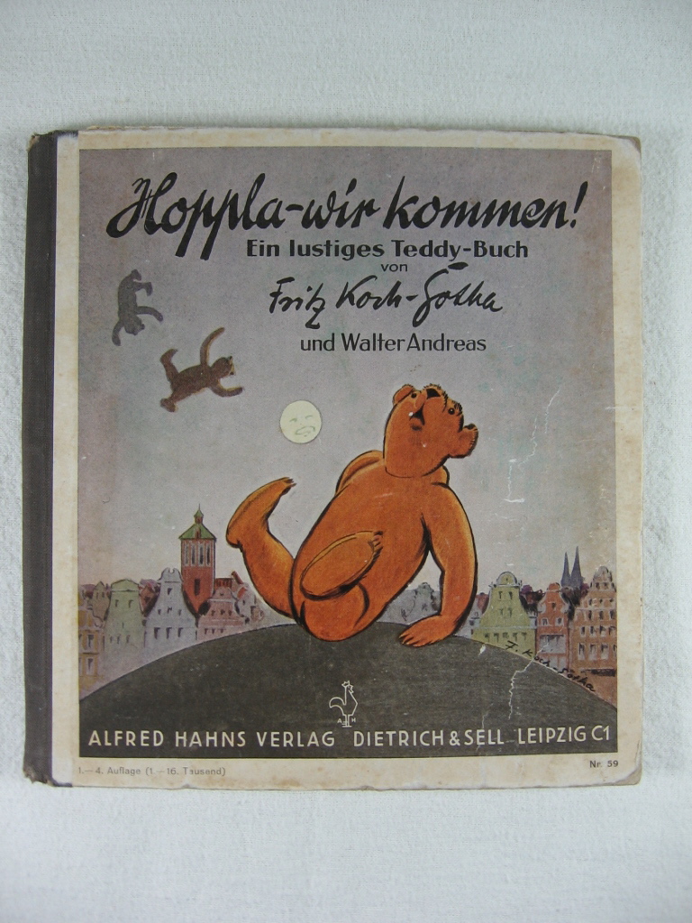 Koch-Gotha, Fritz:  Hoppla-wir kommen! Ein lustiges Teddy-Buch. 