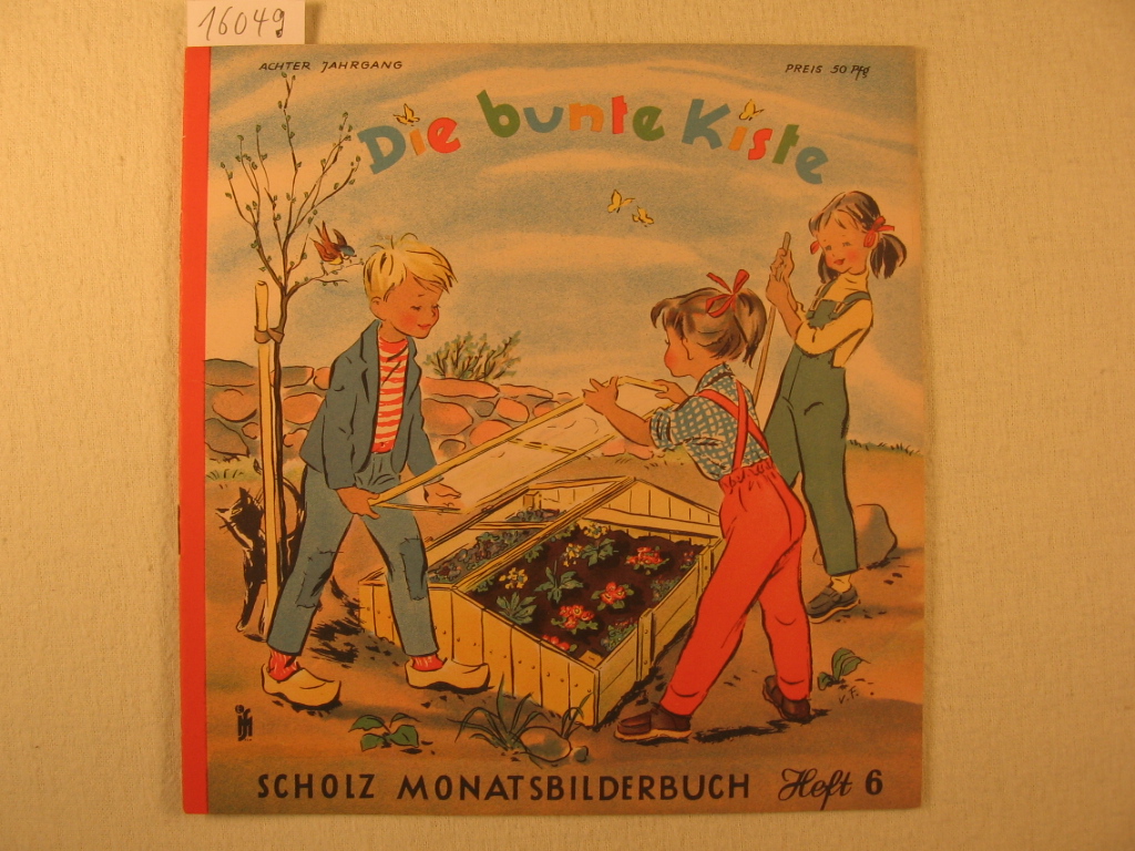 Börsch, Lili (Schriftleitung):  Die bunte Kiste. Scholz Monatsbilderbuch. 8. Jahrgang, Heft 6, März 1954. 